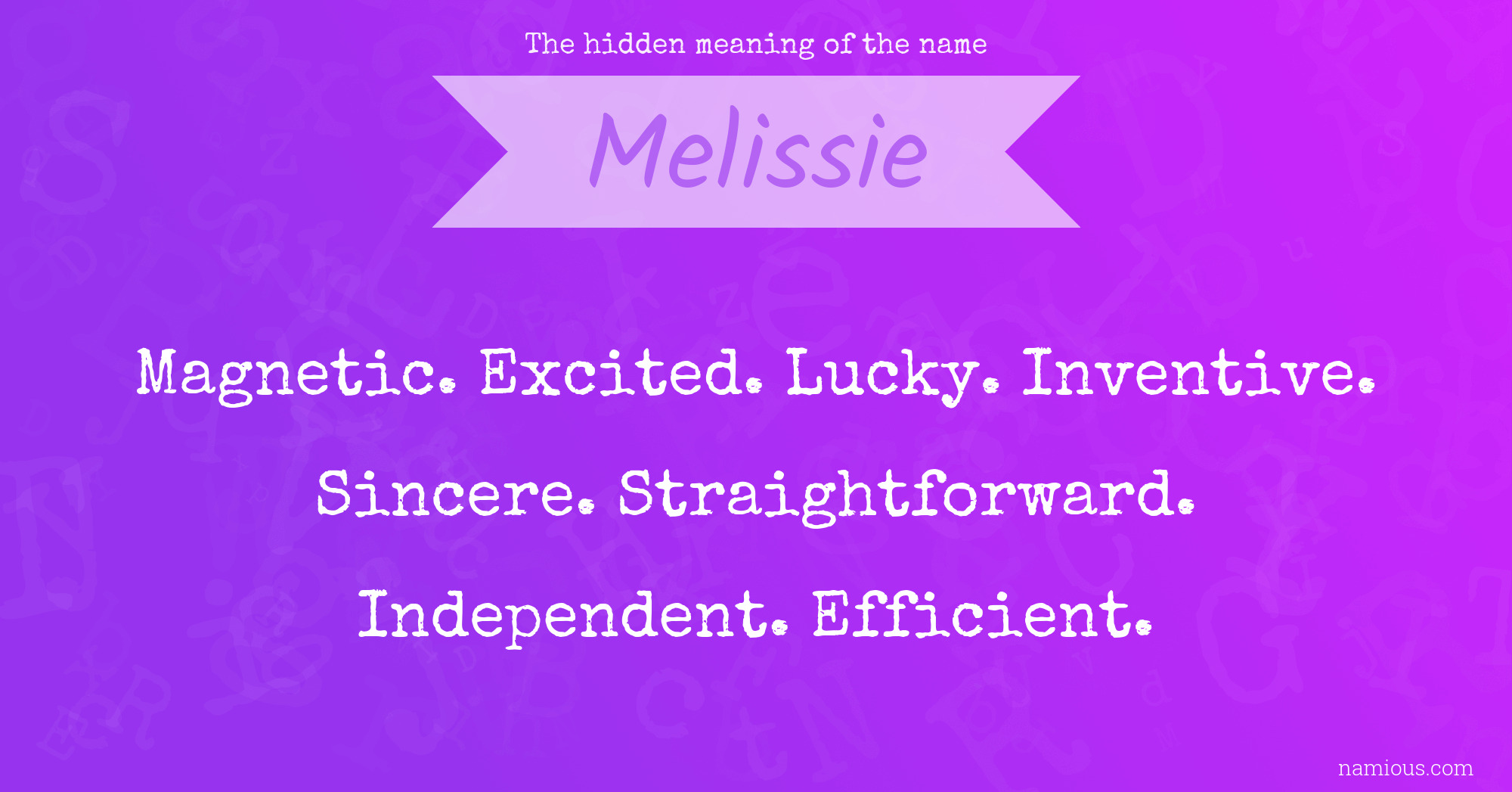 The hidden meaning of the name Melissie