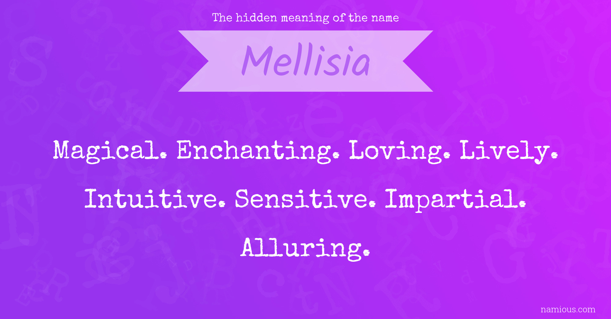 The hidden meaning of the name Mellisia