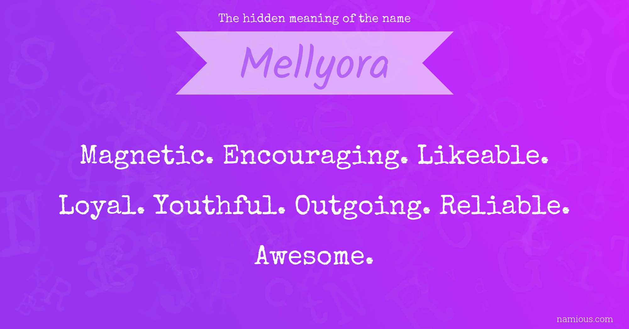 The hidden meaning of the name Mellyora