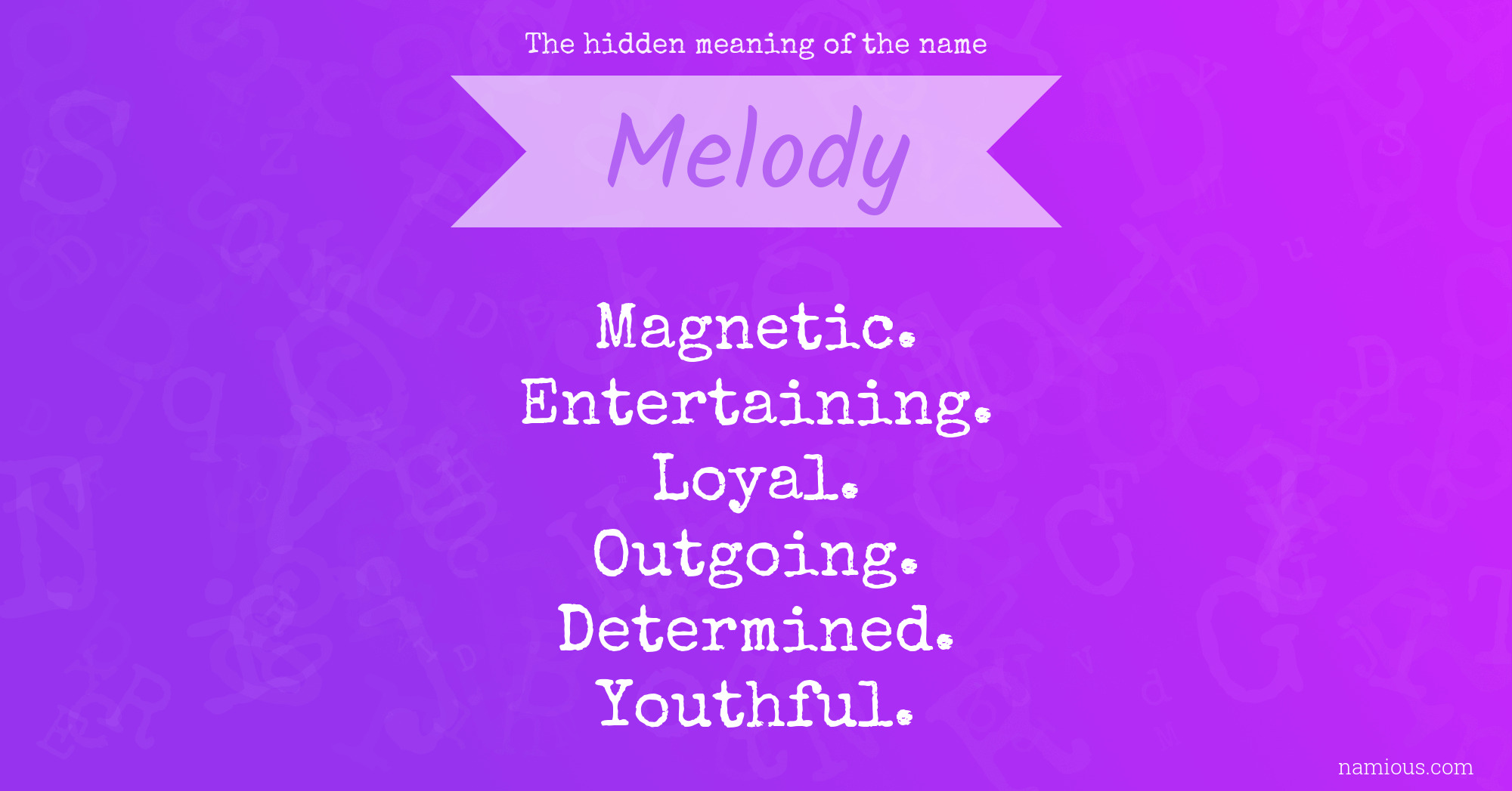 The Hidden Meaning Of The Name Melody Namious