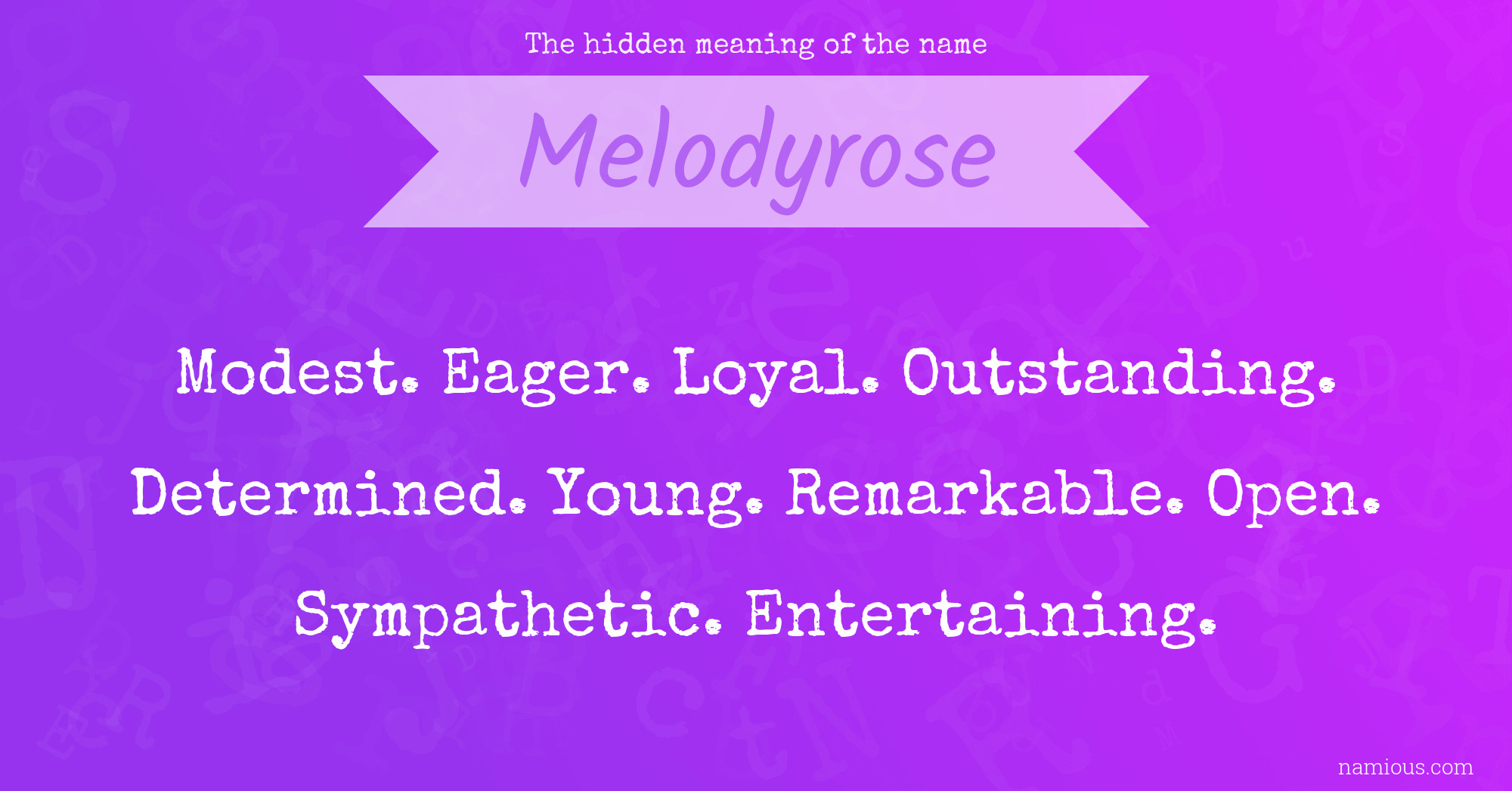 The hidden meaning of the name Melodyrose