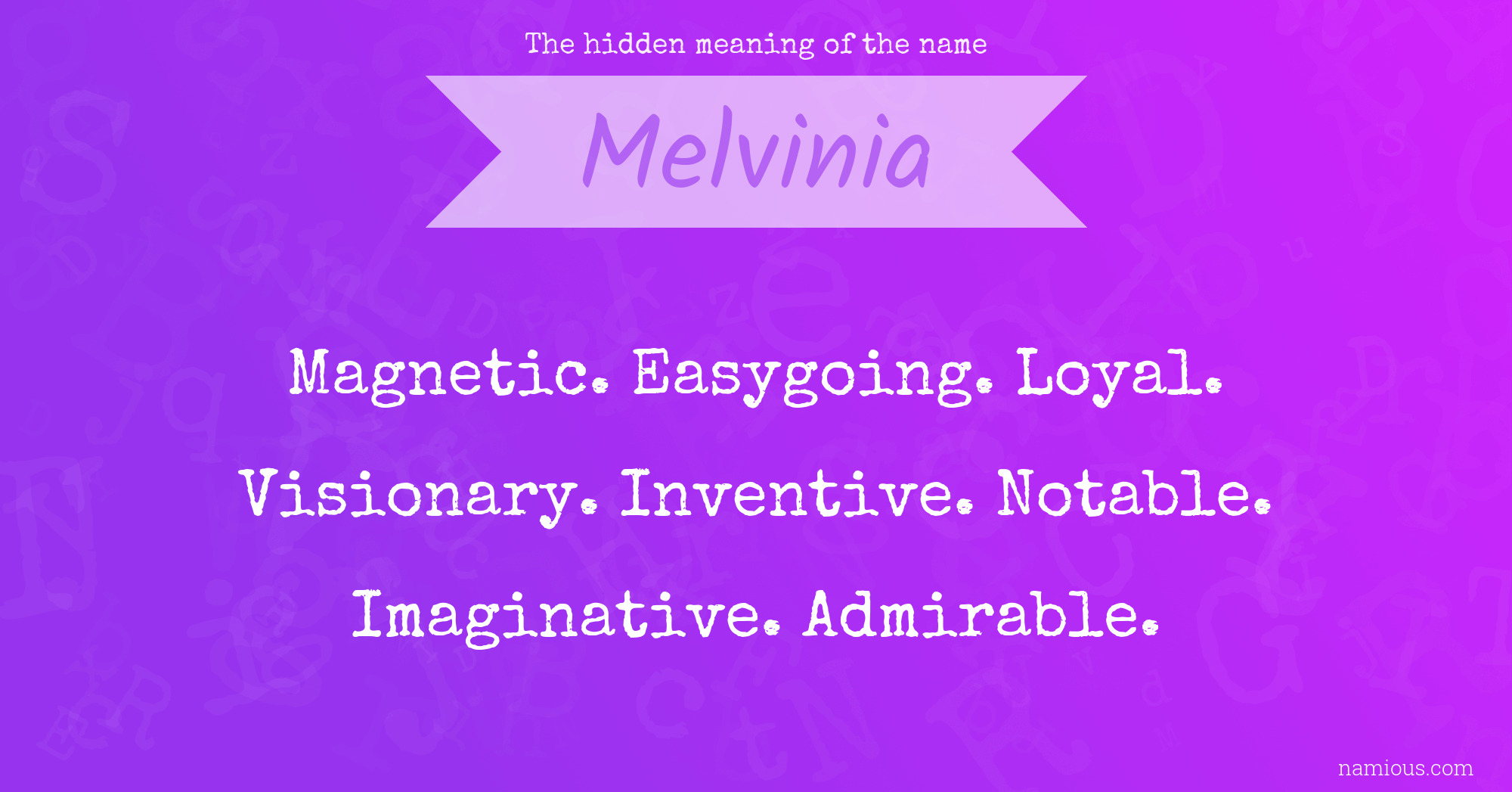 The hidden meaning of the name Melvinia