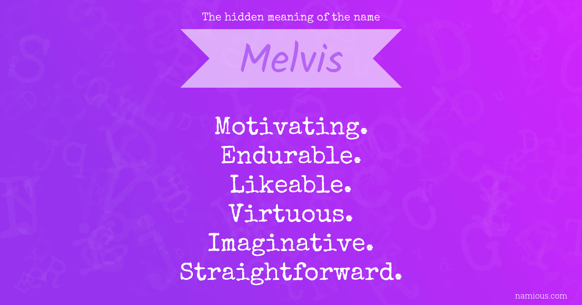 The hidden meaning of the name Melvis