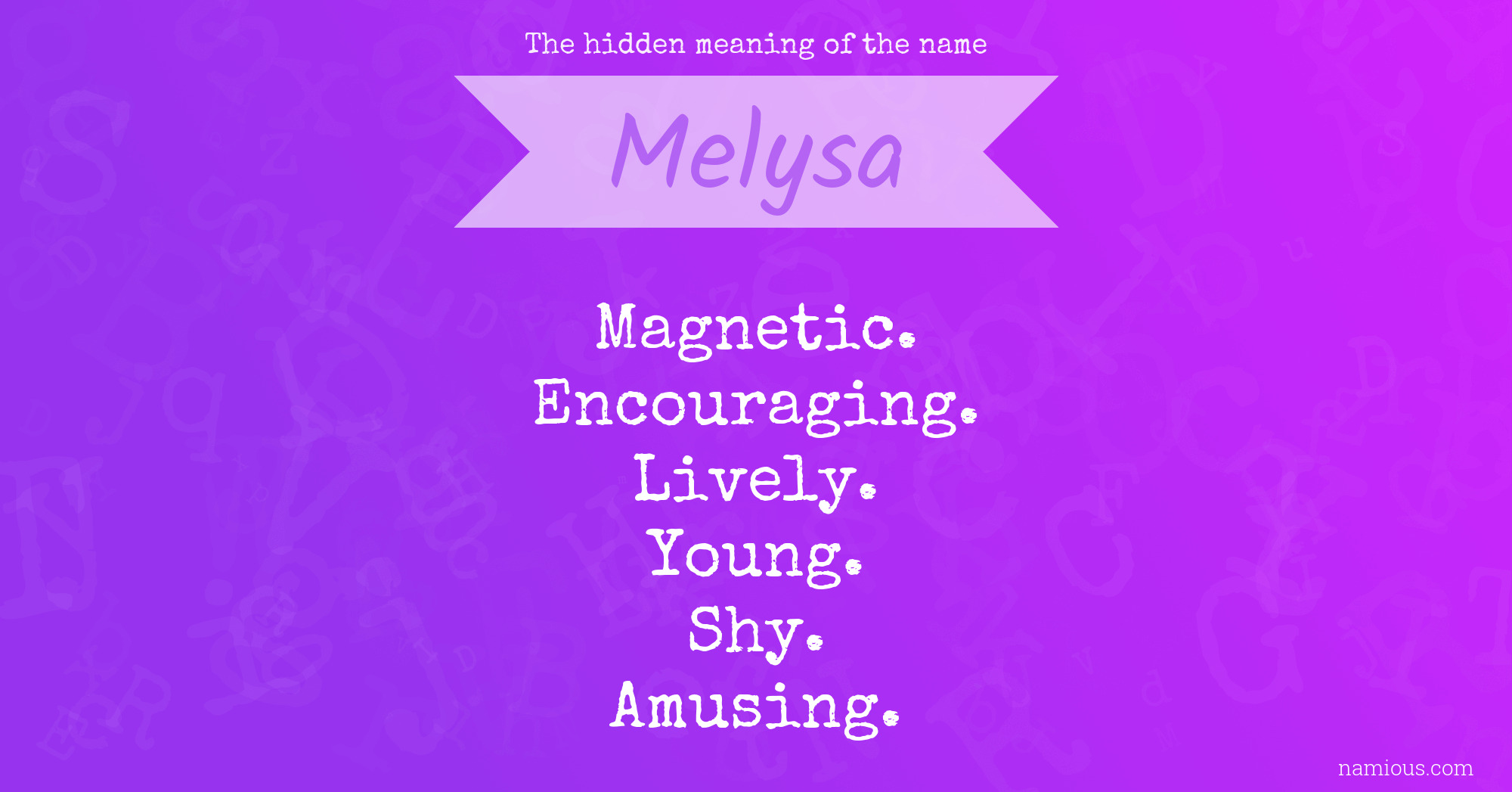 The hidden meaning of the name Melysa