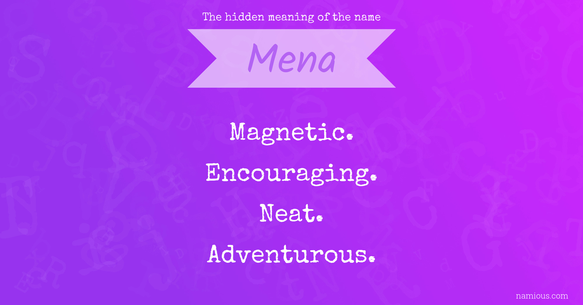 The hidden meaning of the name Mena