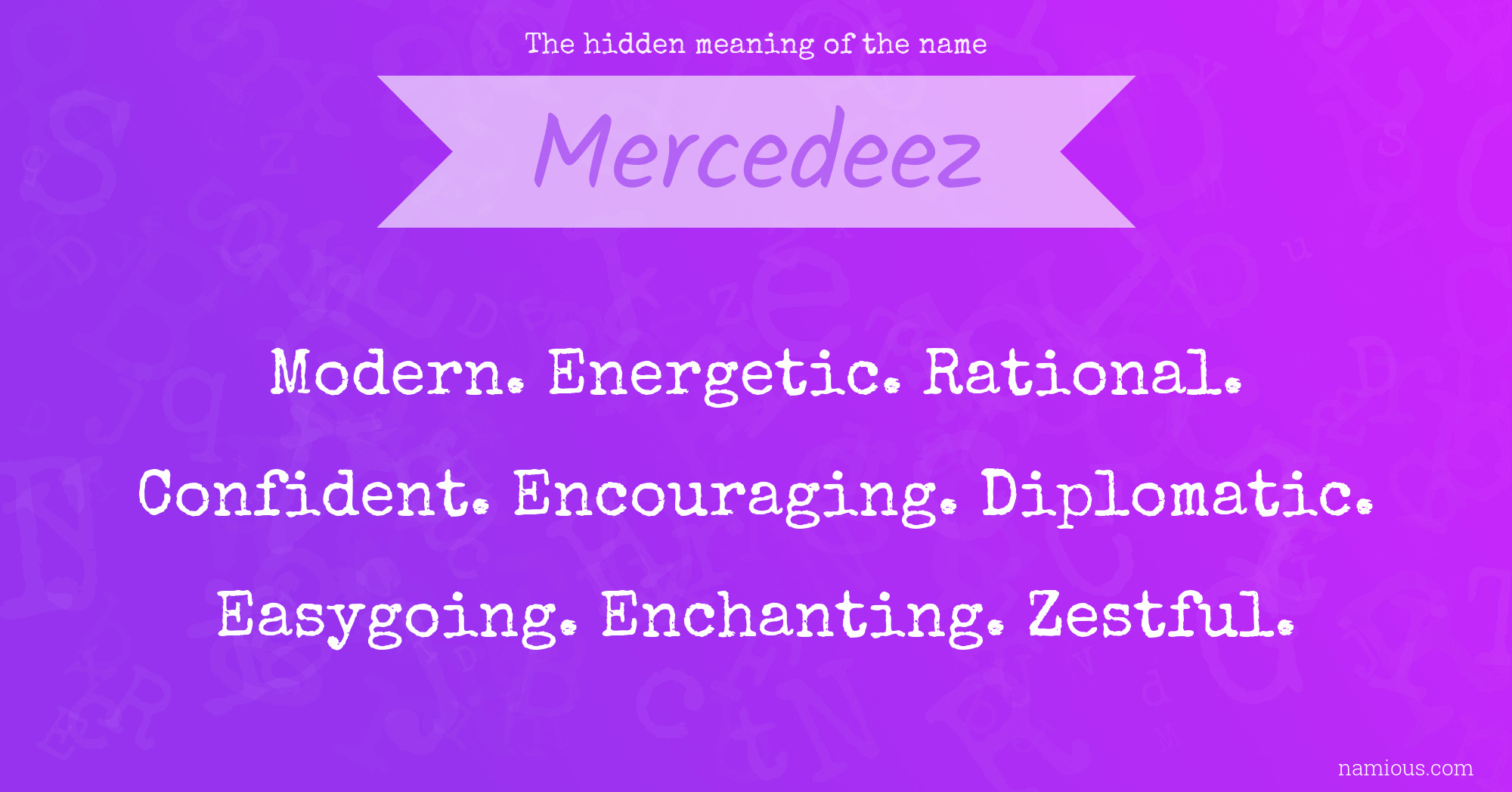 The hidden meaning of the name Mercedeez