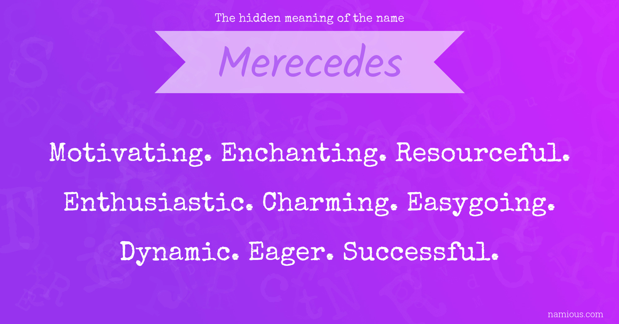 The hidden meaning of the name Merecedes