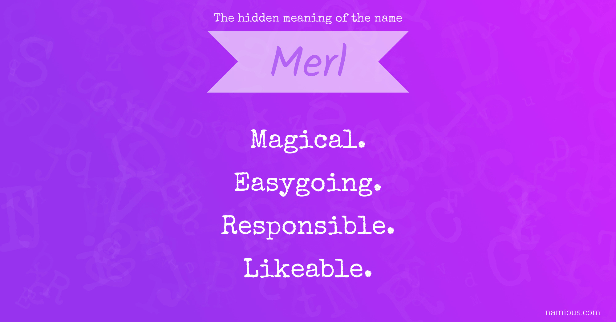 The hidden meaning of the name Merl