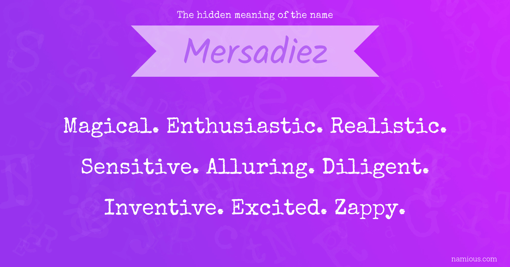 The hidden meaning of the name Mersadiez