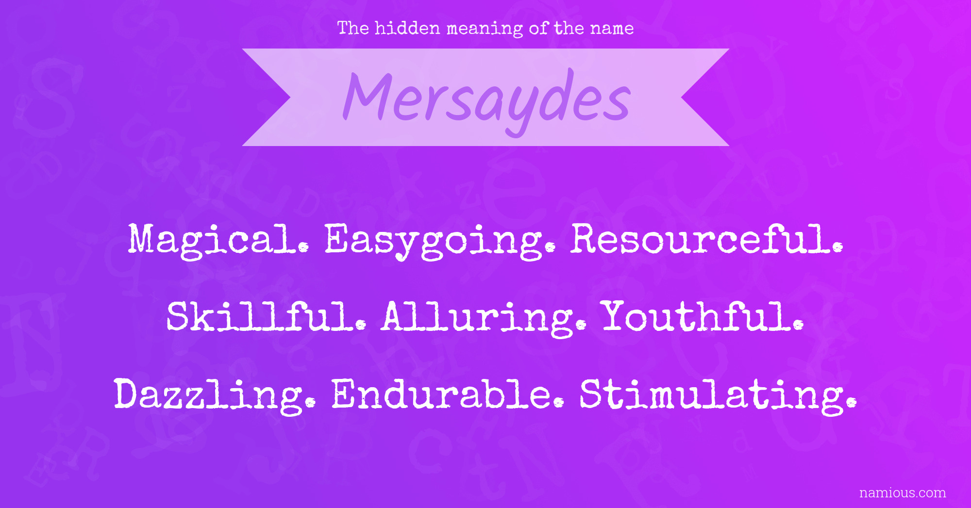 The hidden meaning of the name Mersaydes