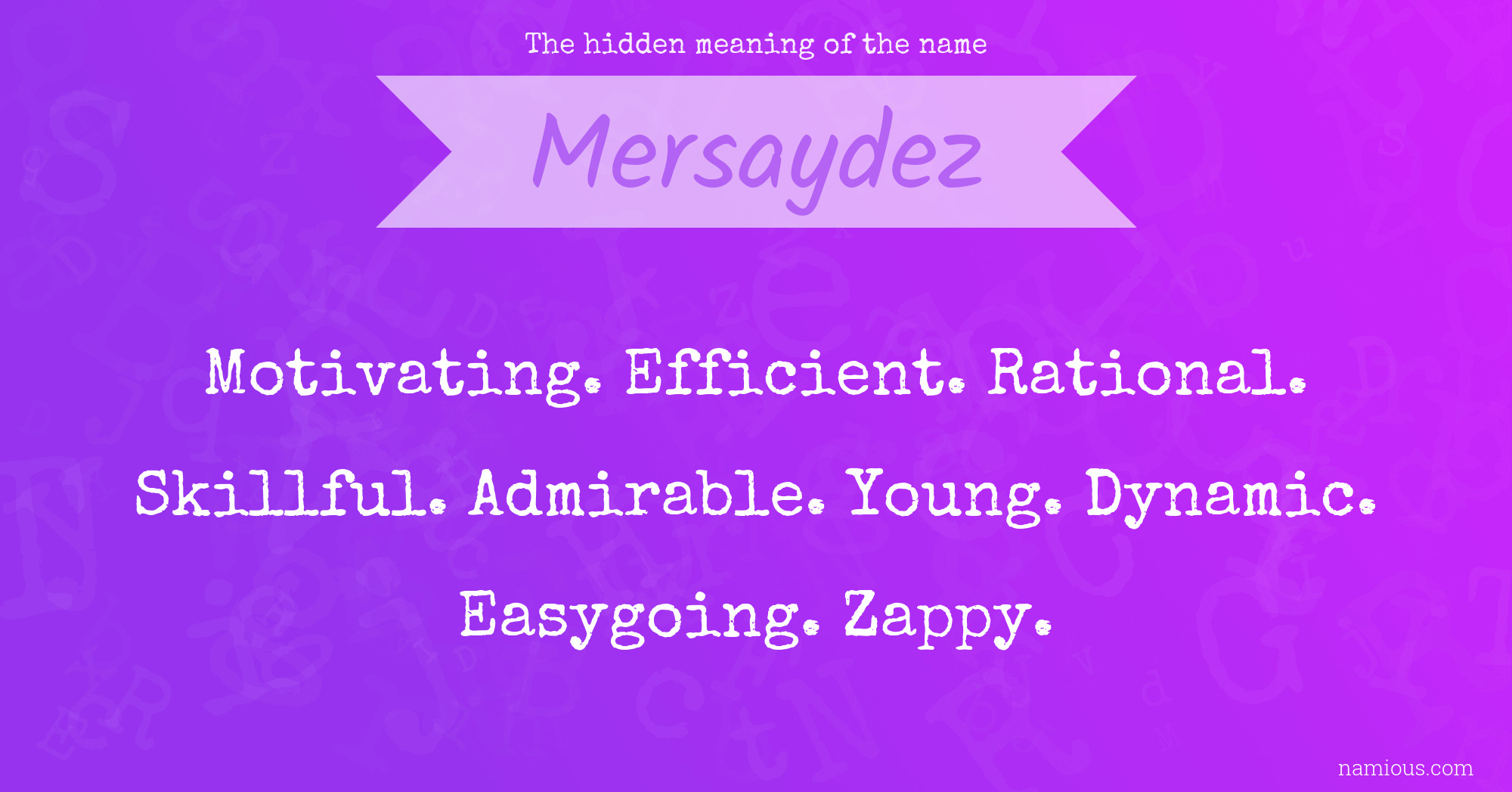 The hidden meaning of the name Mersaydez