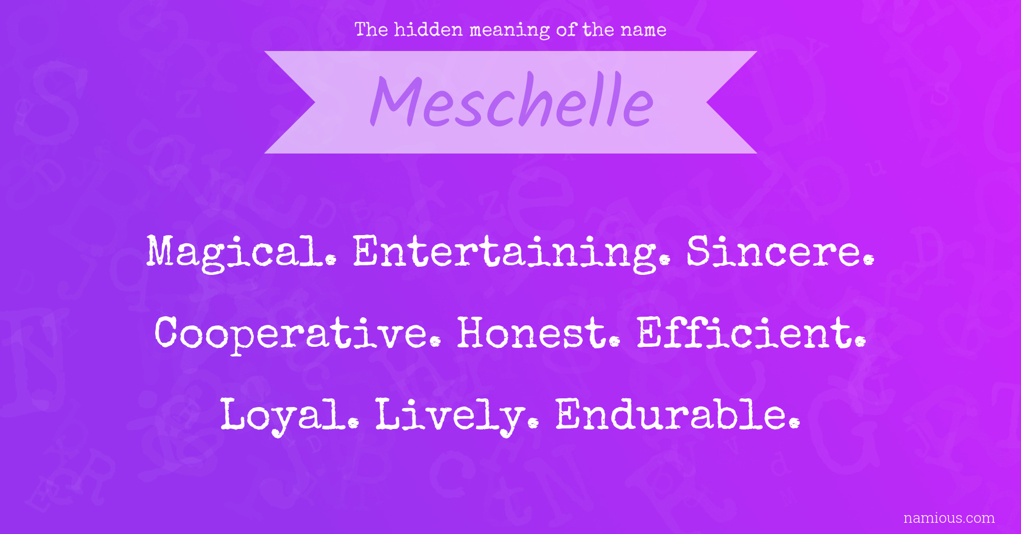 The hidden meaning of the name Meschelle