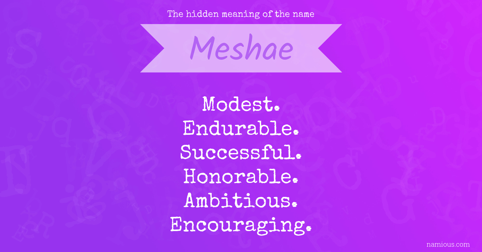 The hidden meaning of the name Meshae