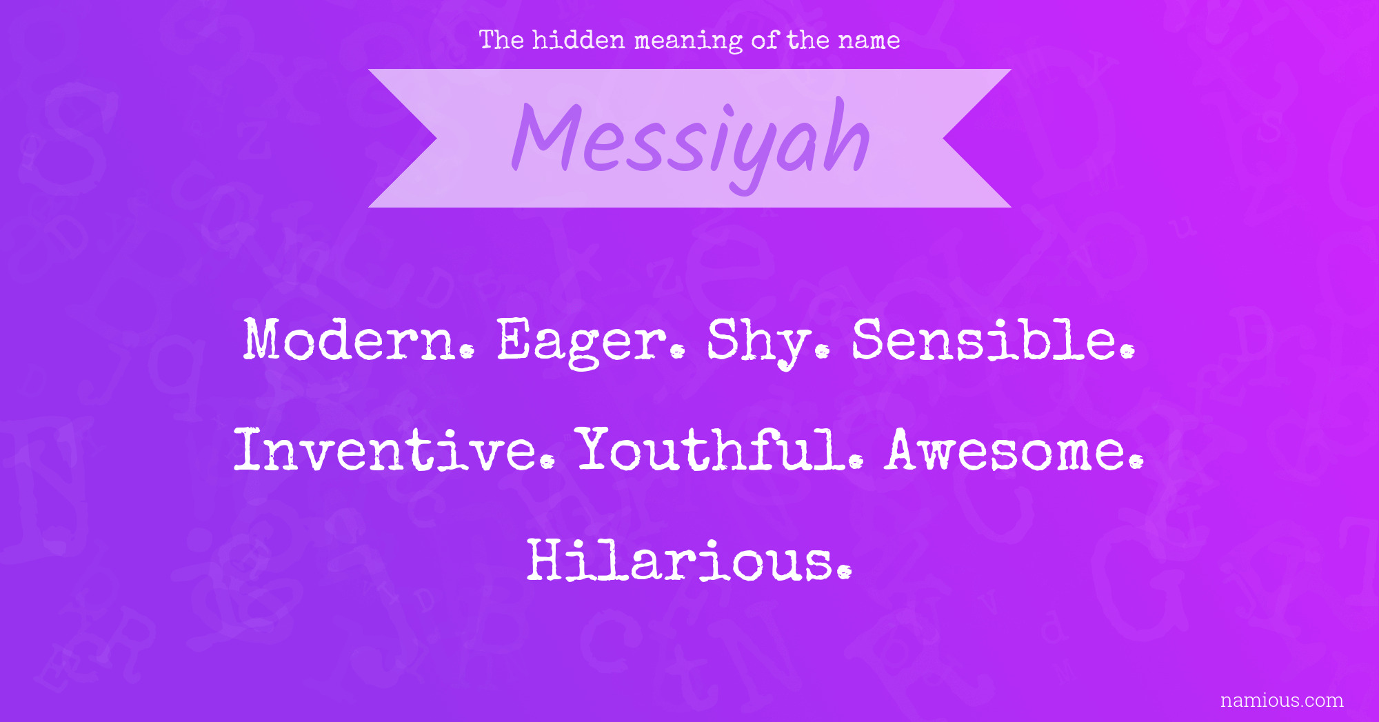 The hidden meaning of the name Messiyah