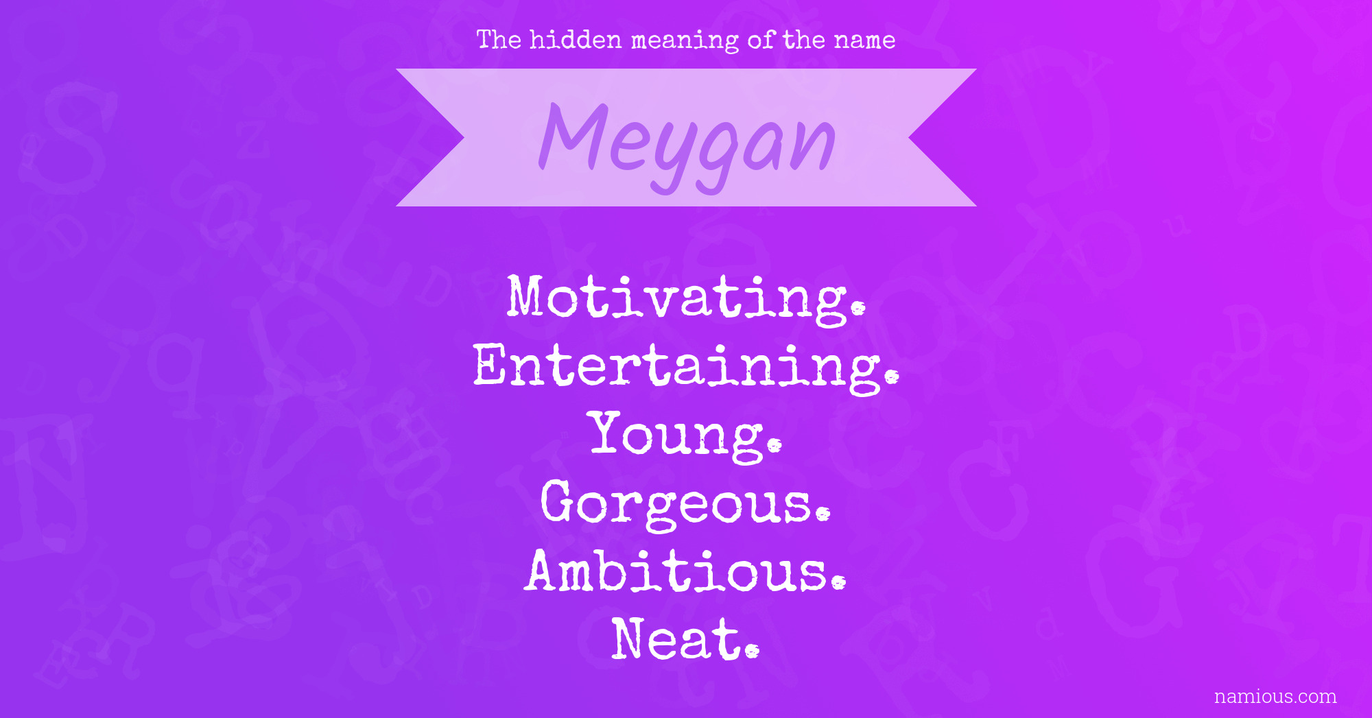 The hidden meaning of the name Meygan