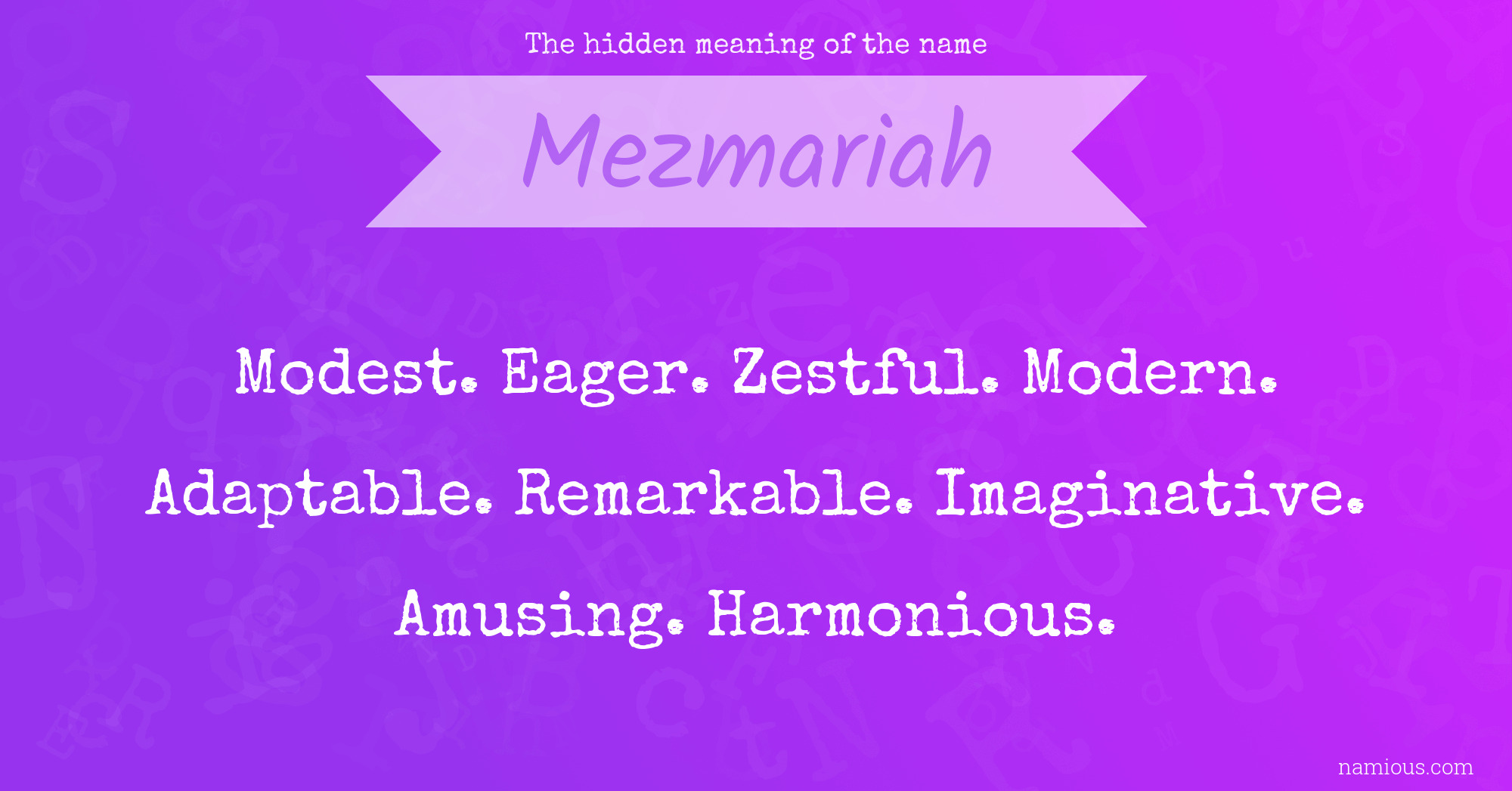 The hidden meaning of the name Mezmariah