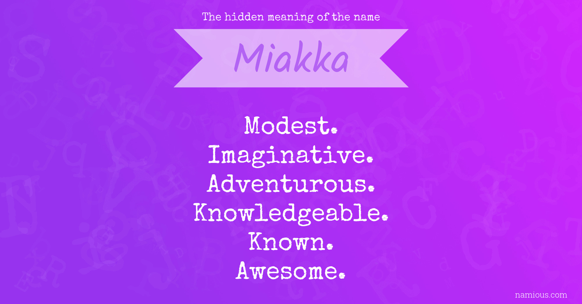 The hidden meaning of the name Miakka