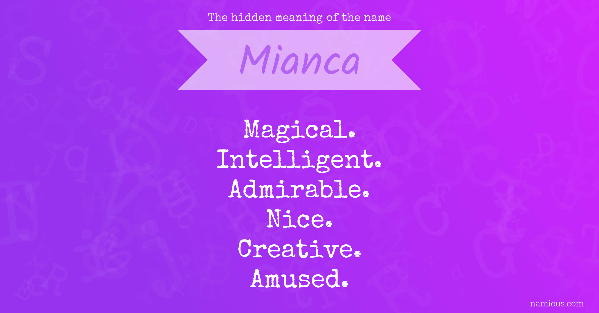 The hidden meaning of the name Mianca