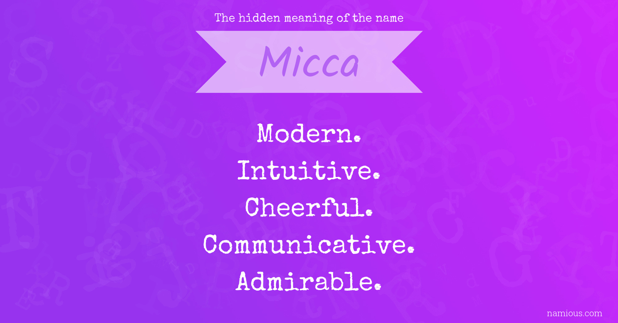 The hidden meaning of the name Micca