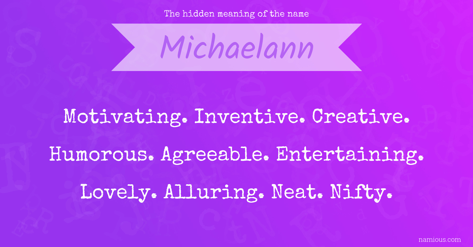 The hidden meaning of the name Michaelann