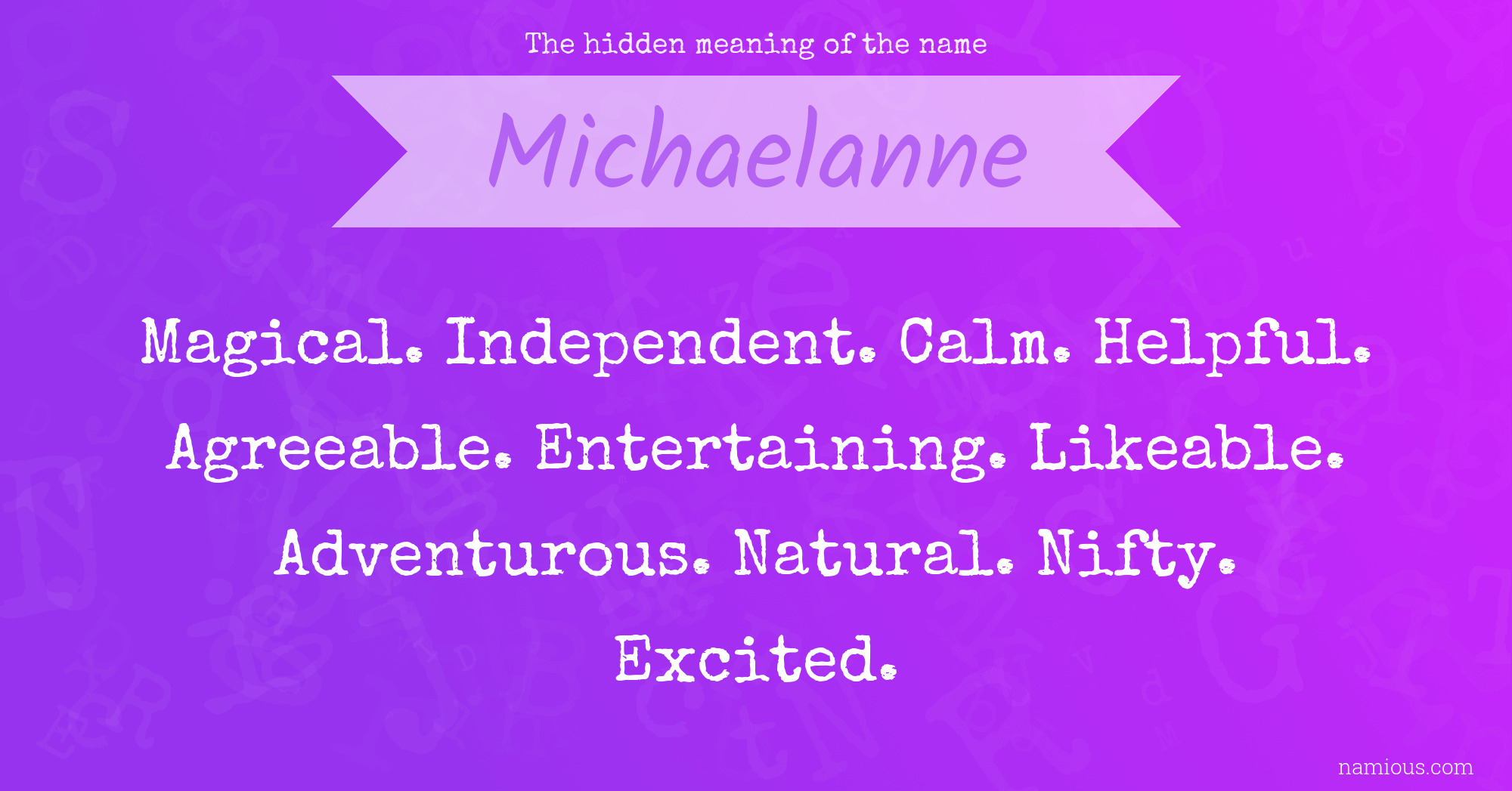 The hidden meaning of the name Michaelanne