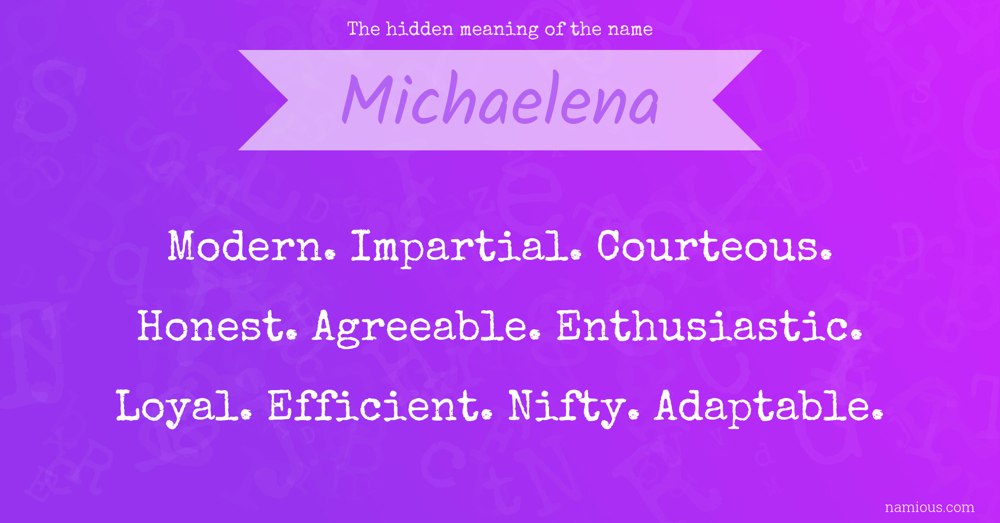 The hidden meaning of the name Michaelena