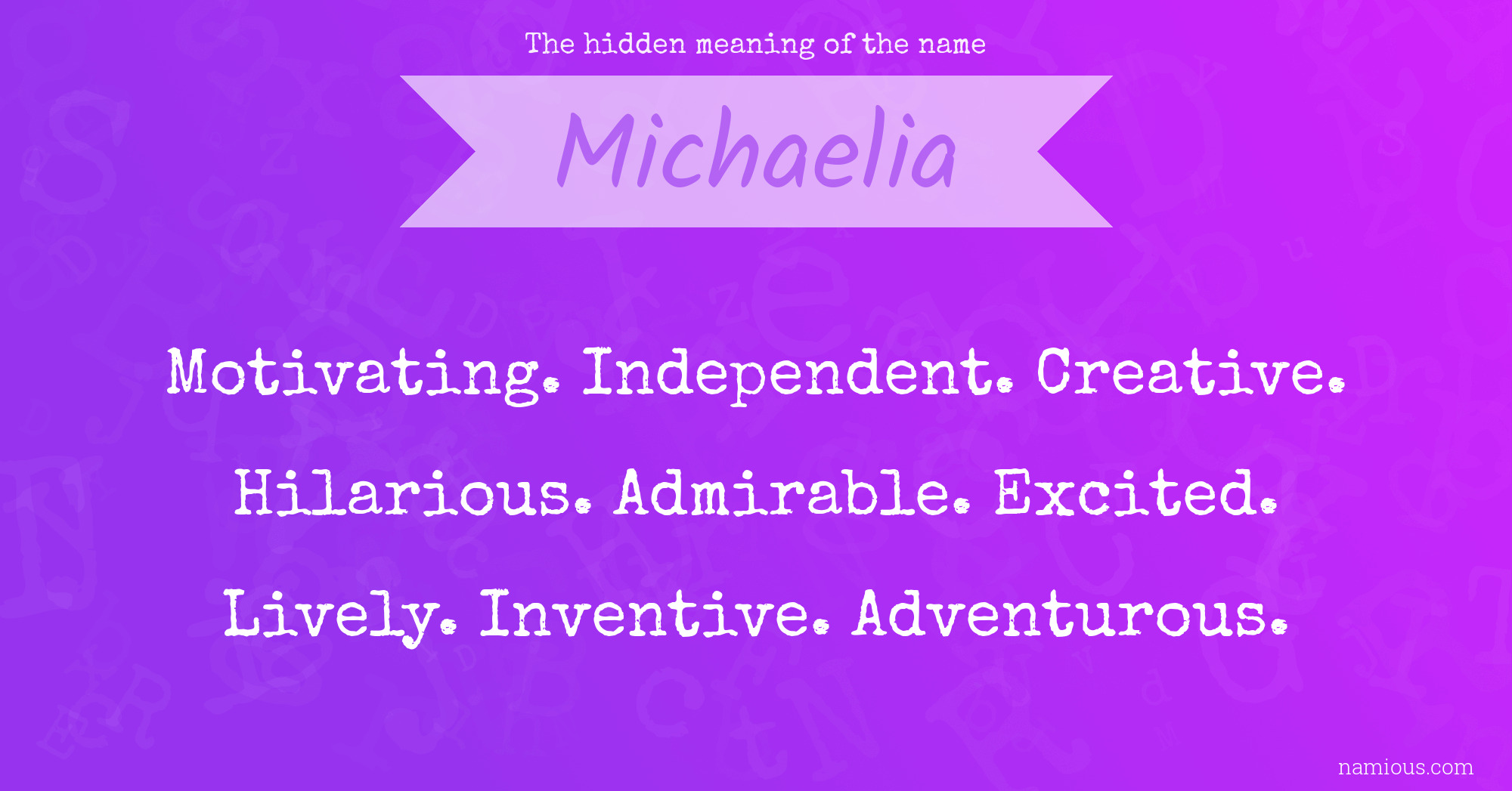 The hidden meaning of the name Michaelia