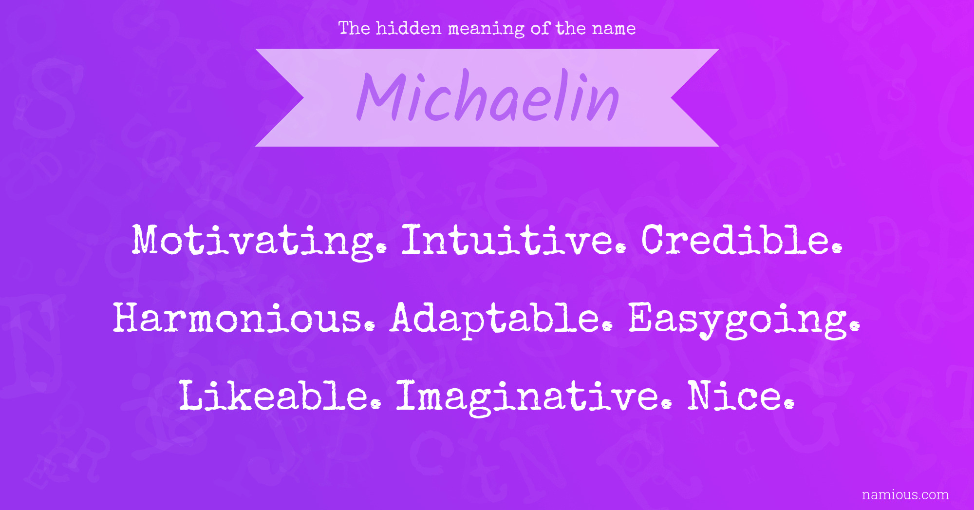 The hidden meaning of the name Michaelin