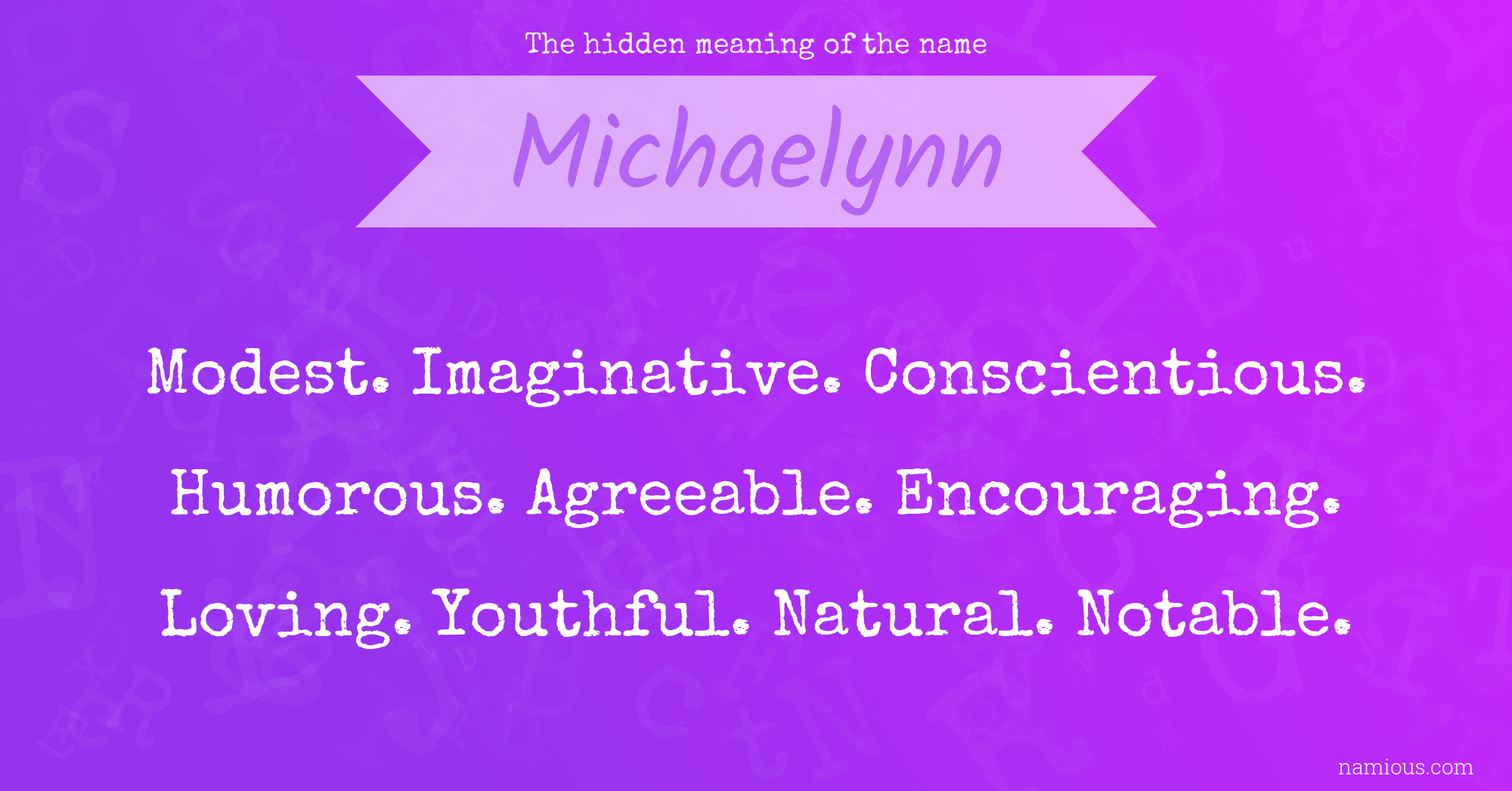 The hidden meaning of the name Michaelynn