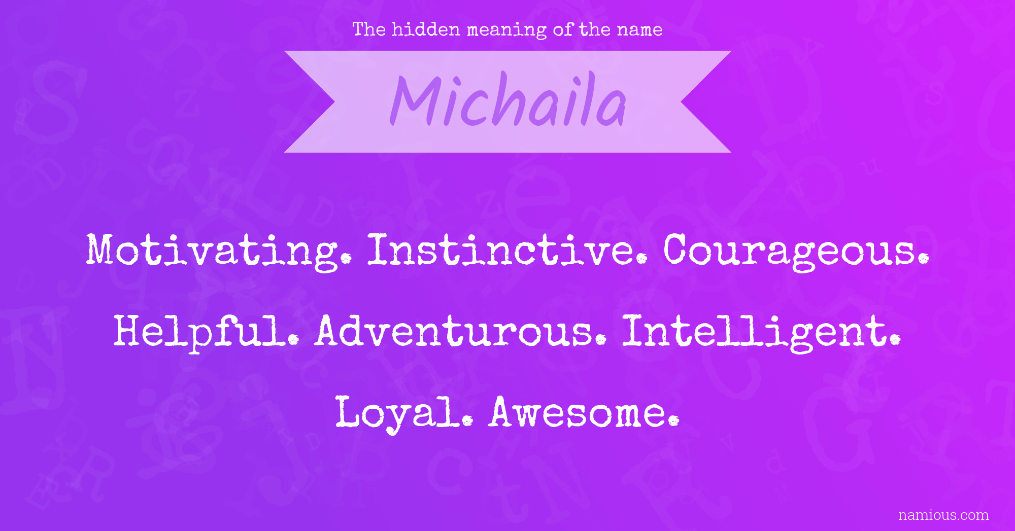 The hidden meaning of the name Michaila