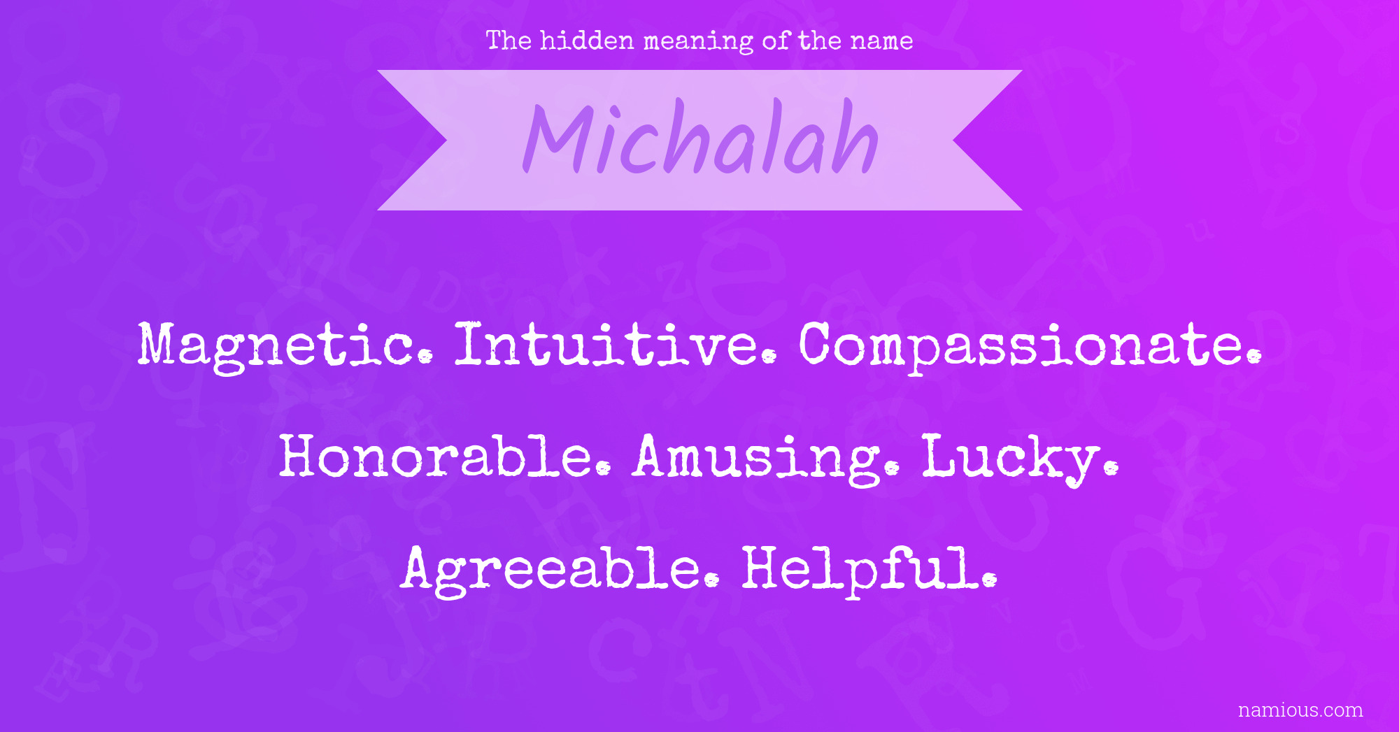 The hidden meaning of the name Michalah