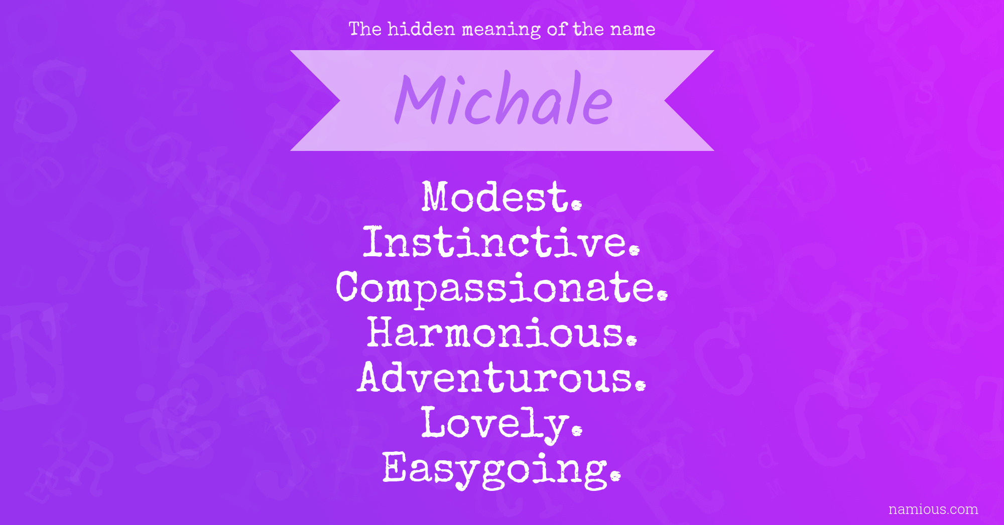 The hidden meaning of the name Michale