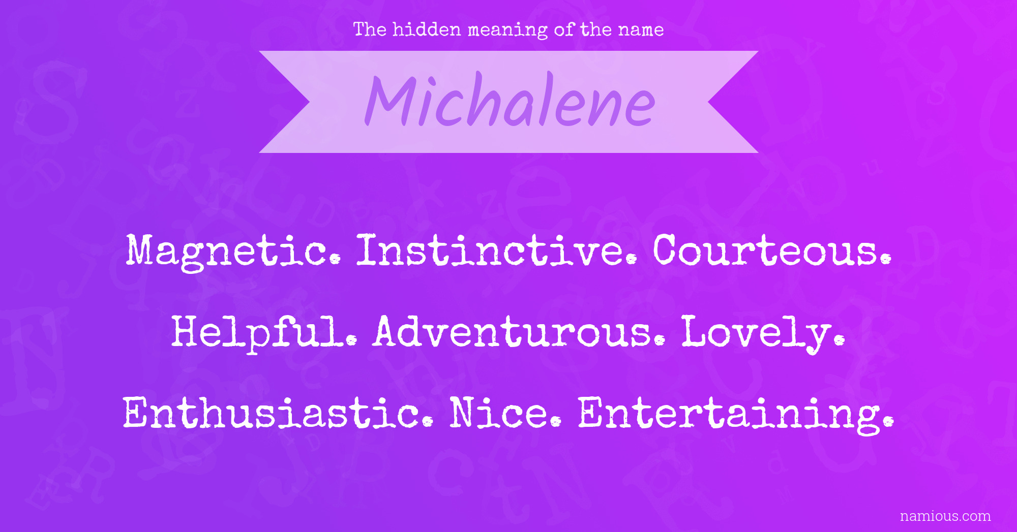 The hidden meaning of the name Michalene