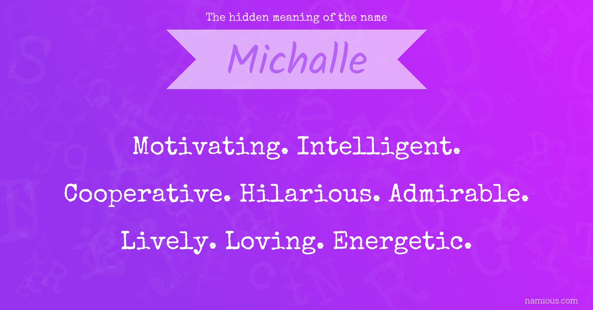 The hidden meaning of the name Michalle