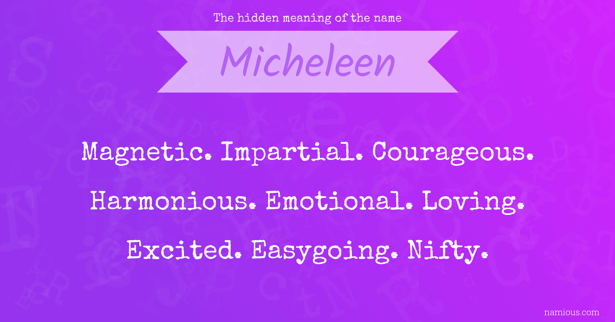 The hidden meaning of the name Micheleen