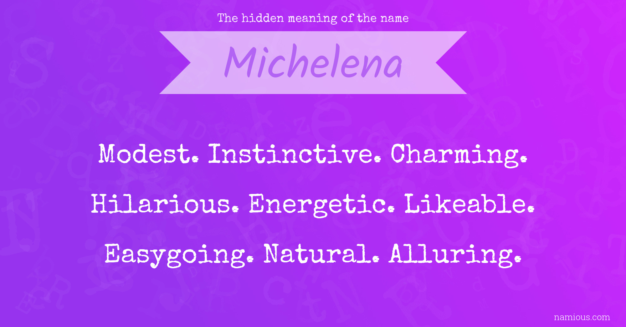 The hidden meaning of the name Michelena