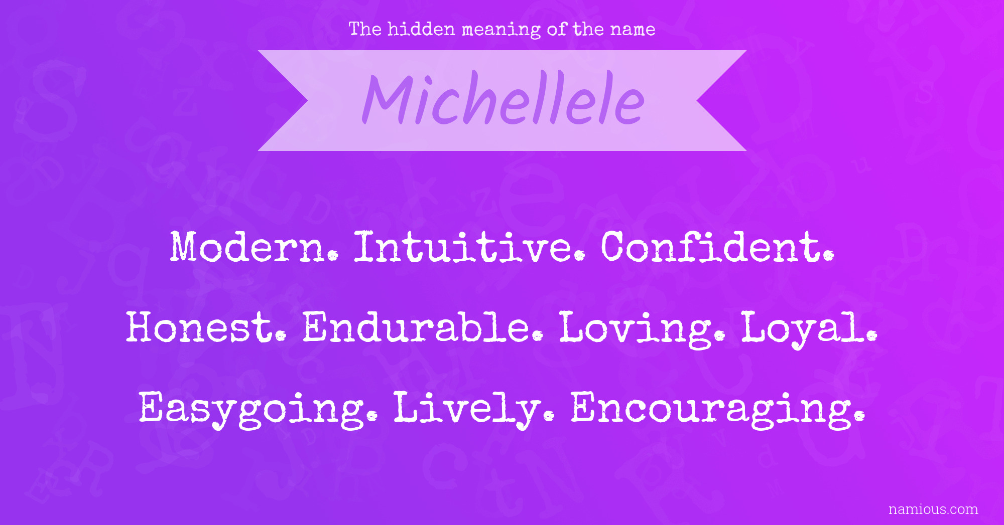 The hidden meaning of the name Michellele