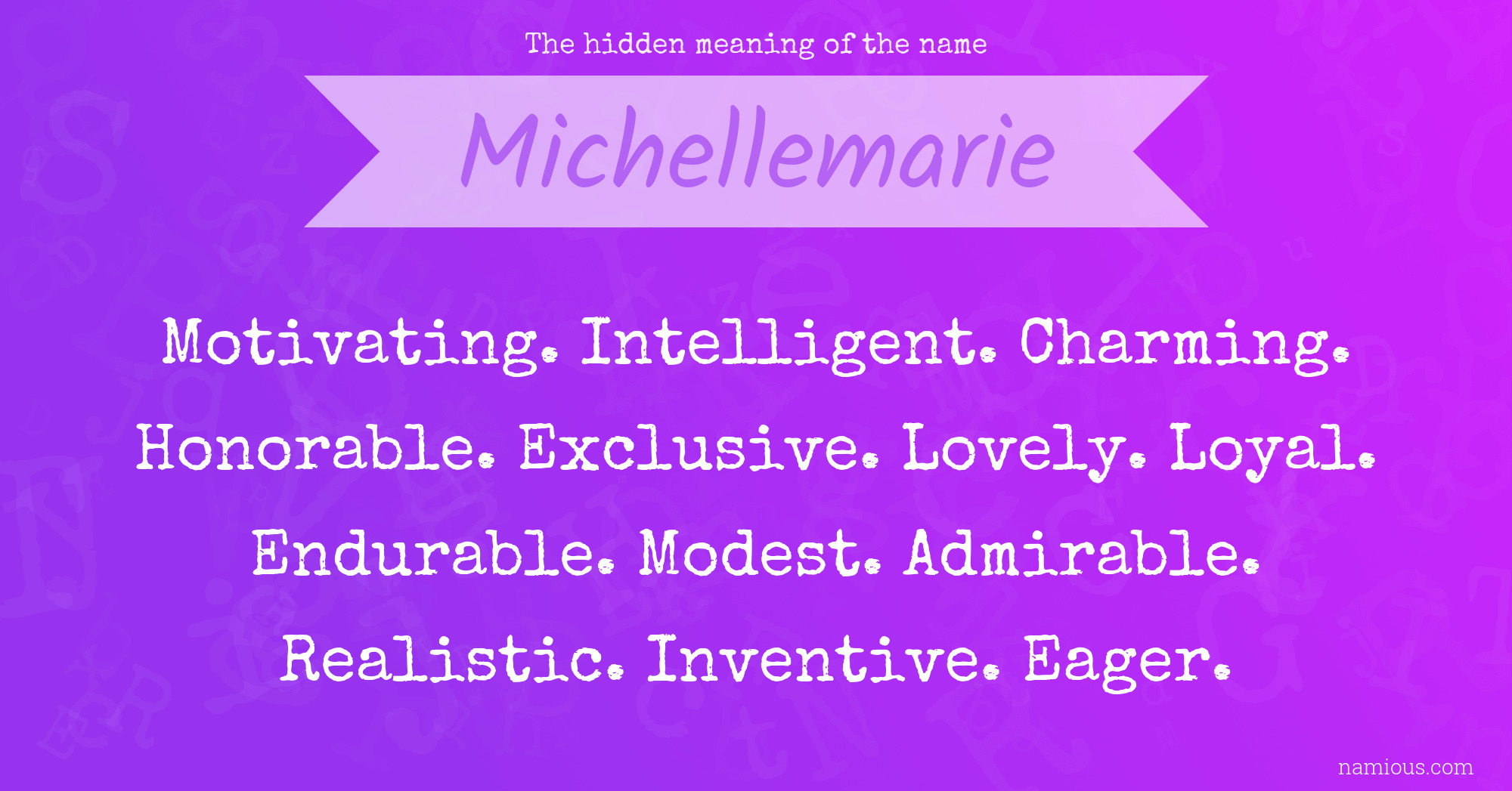 The hidden meaning of the name Michellemarie