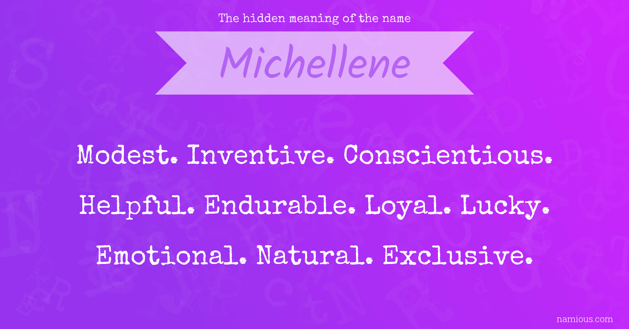 The hidden meaning of the name Michellene