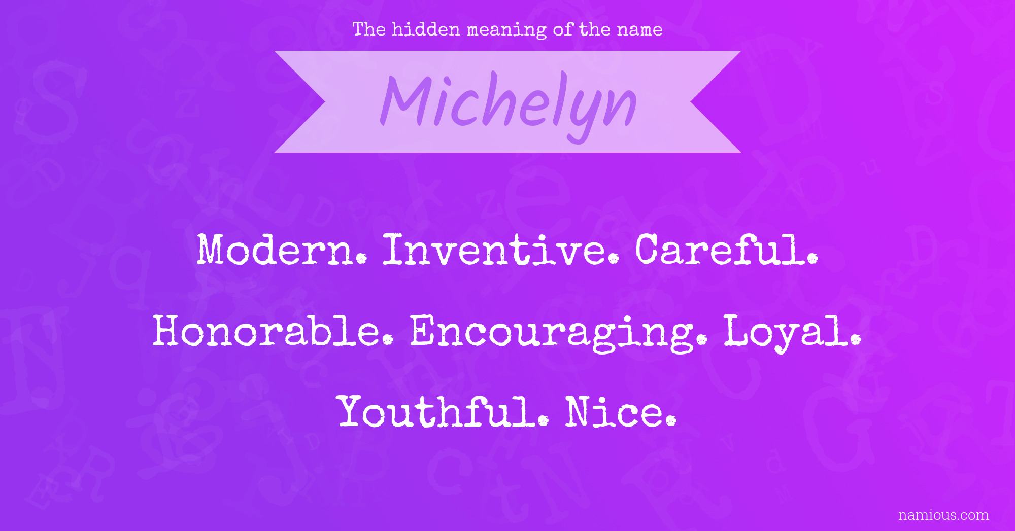 The hidden meaning of the name Michelyn