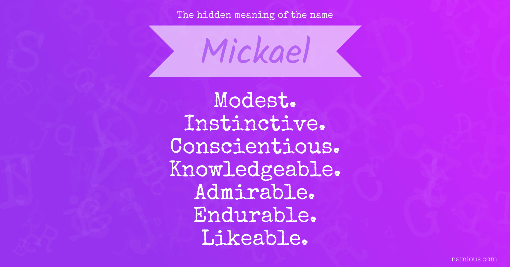 The hidden meaning of the name Mickael