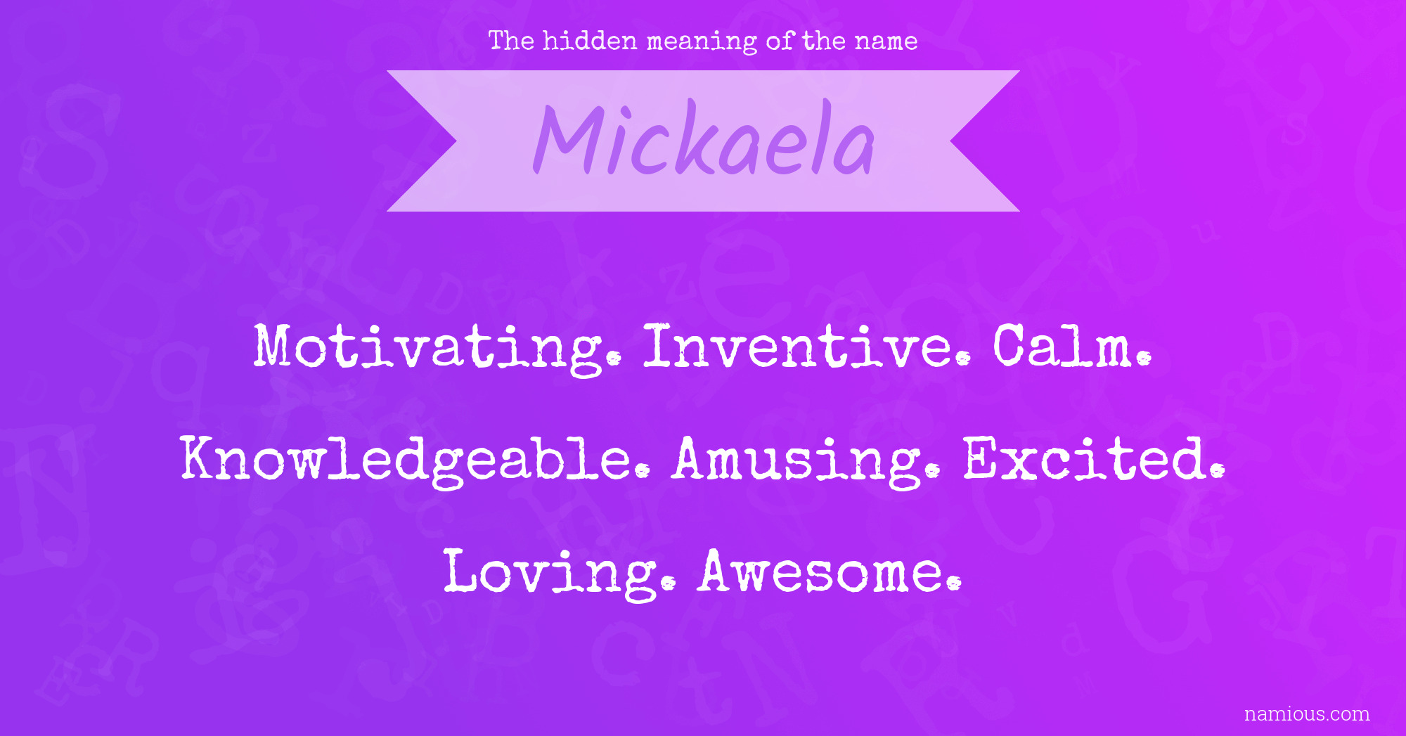 The hidden meaning of the name Mickaela