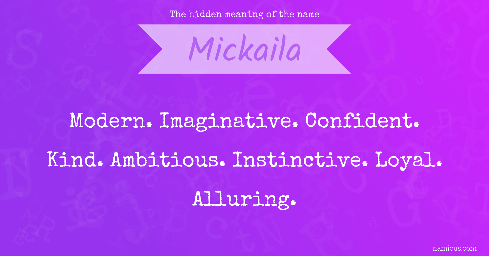 The hidden meaning of the name Mickaila