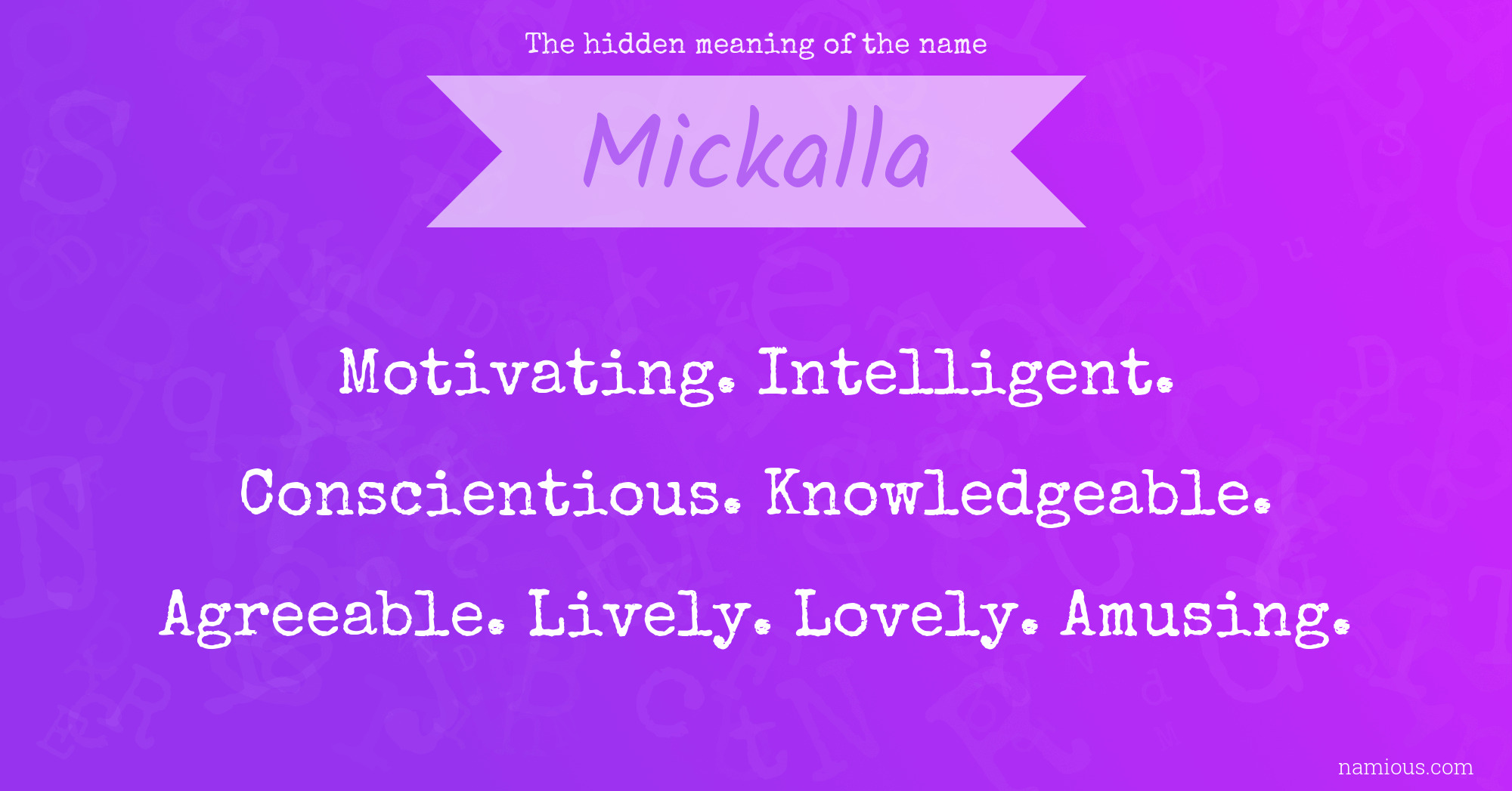 The hidden meaning of the name Mickalla