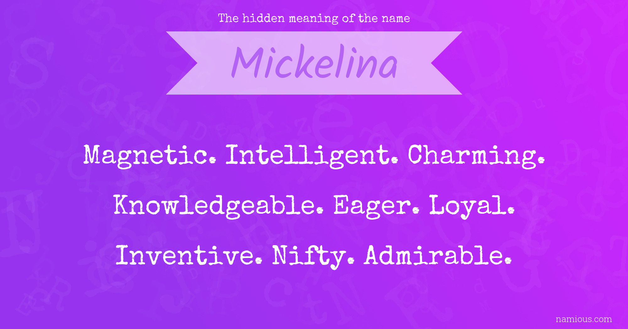 The hidden meaning of the name Mickelina