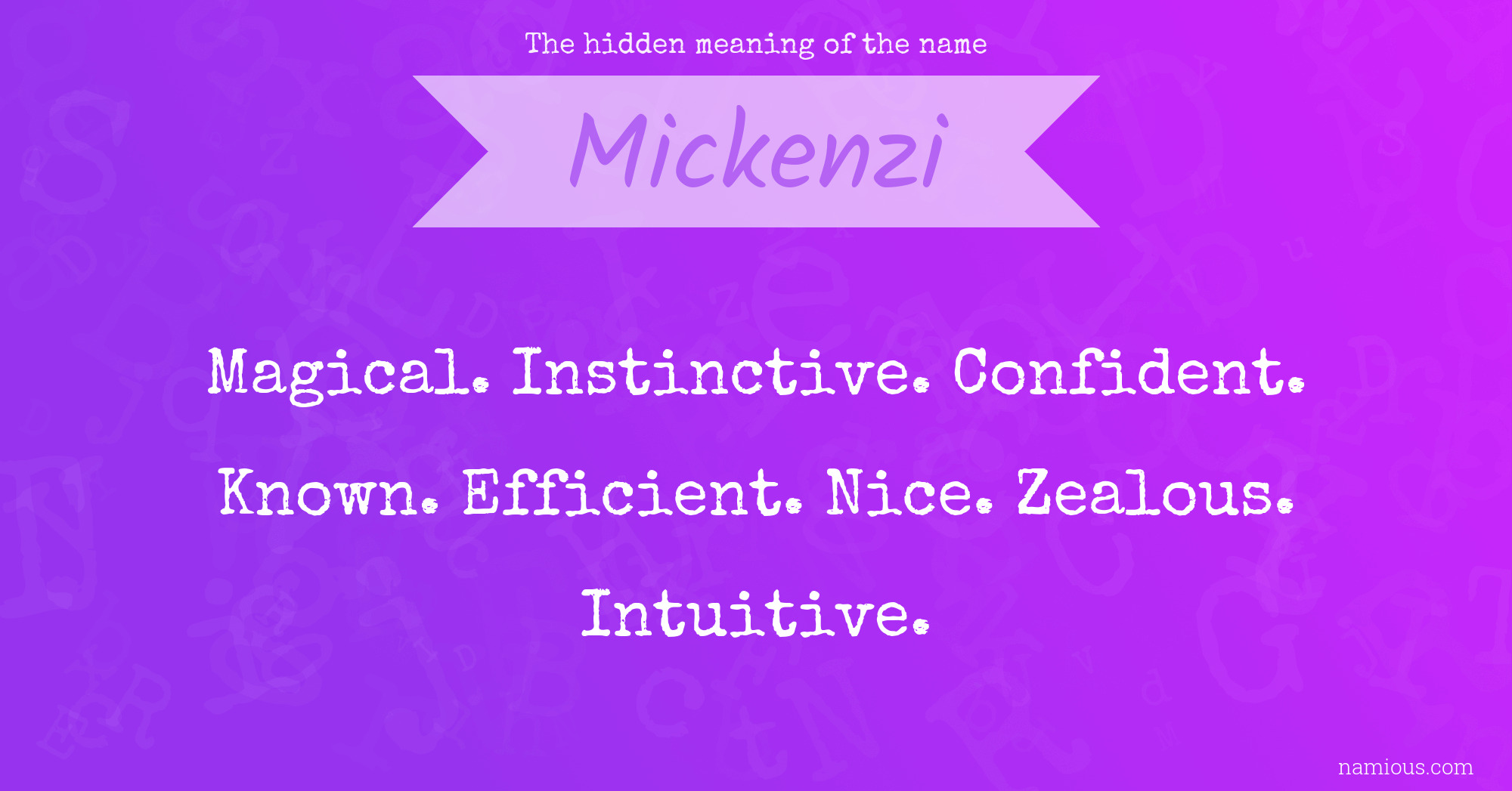 The hidden meaning of the name Mickenzi