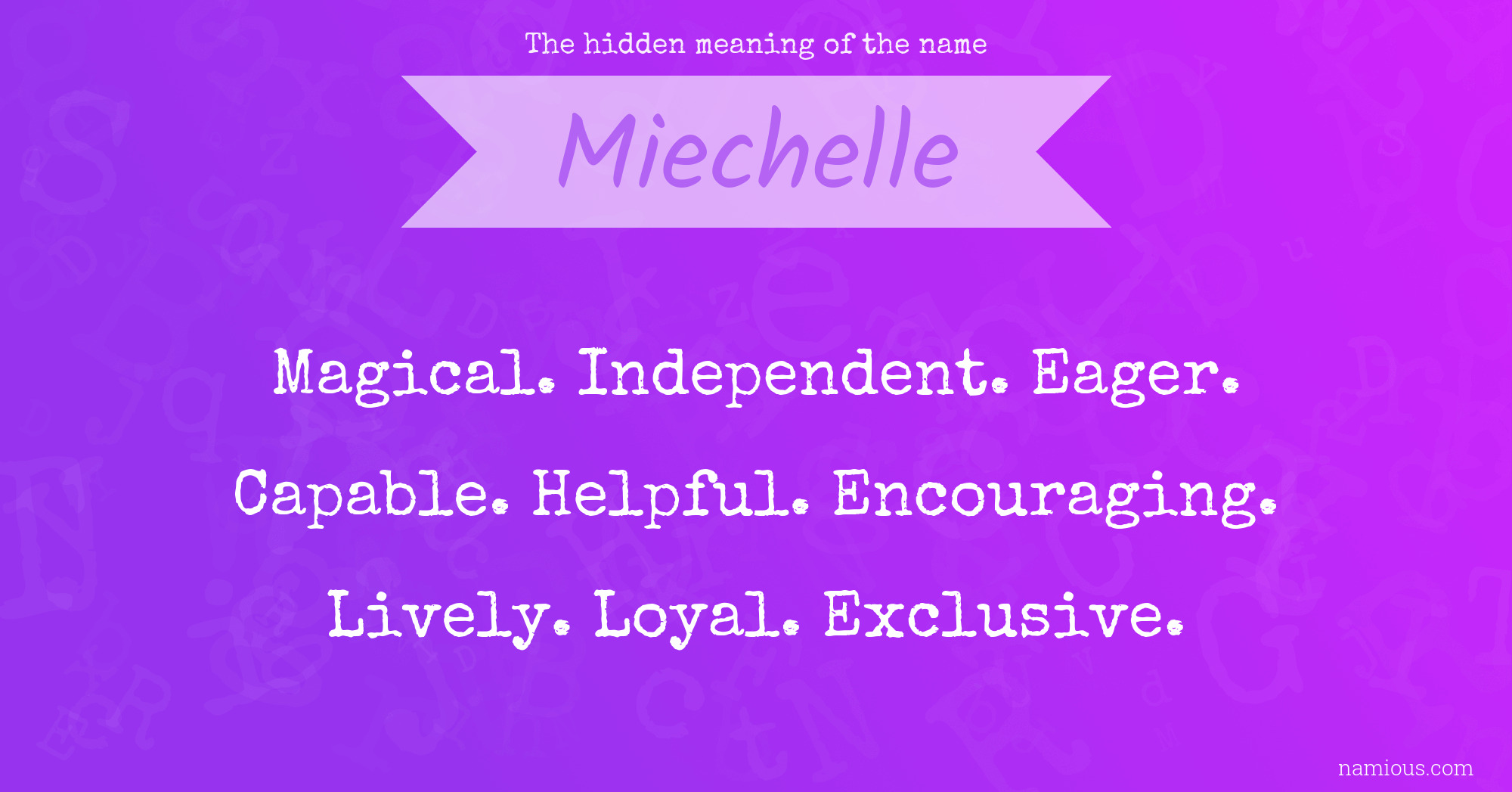 The hidden meaning of the name Miechelle