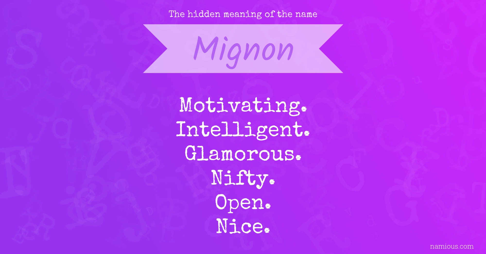 The hidden meaning of the name Mignon