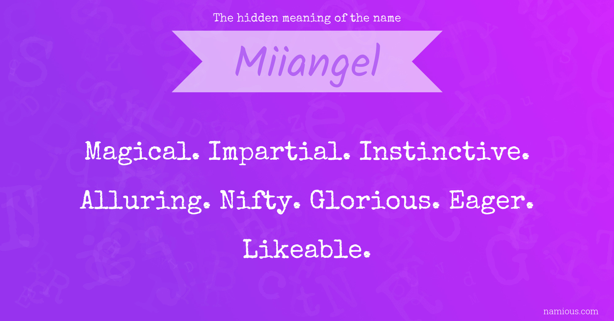 The hidden meaning of the name Miiangel