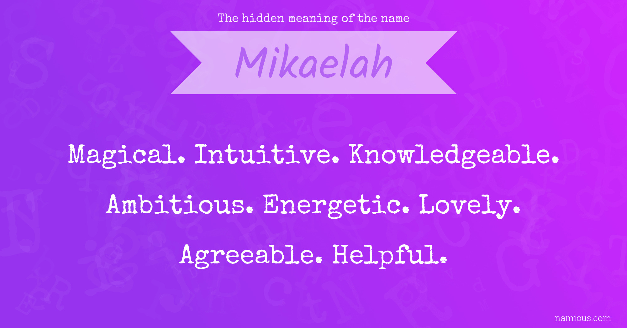 The hidden meaning of the name Mikaelah